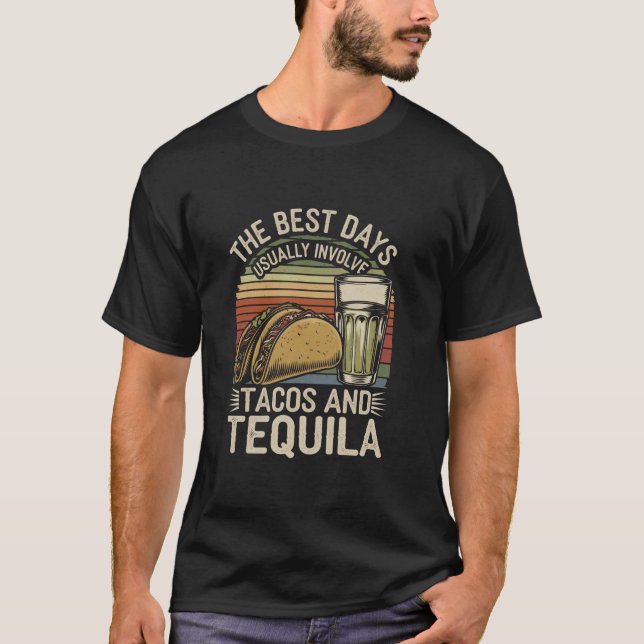 Camiseta Os Melhores Dias Envolvem Tacos E Tequila Funny Me (Frente)
