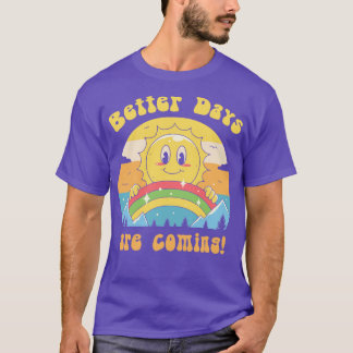 Camiseta Os melhores dias estão chegando