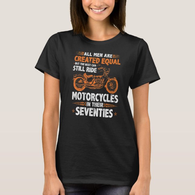 Camiseta Os Melhores Homens Ainda Podem Dirigir Motocicleta (Frente)