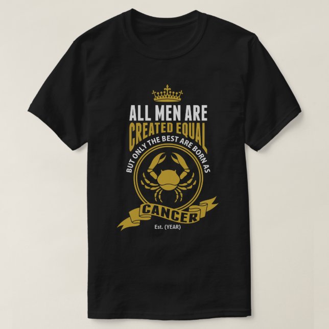 Camiseta Os melhores homens são nascidos como o cancer (Frente do Design)