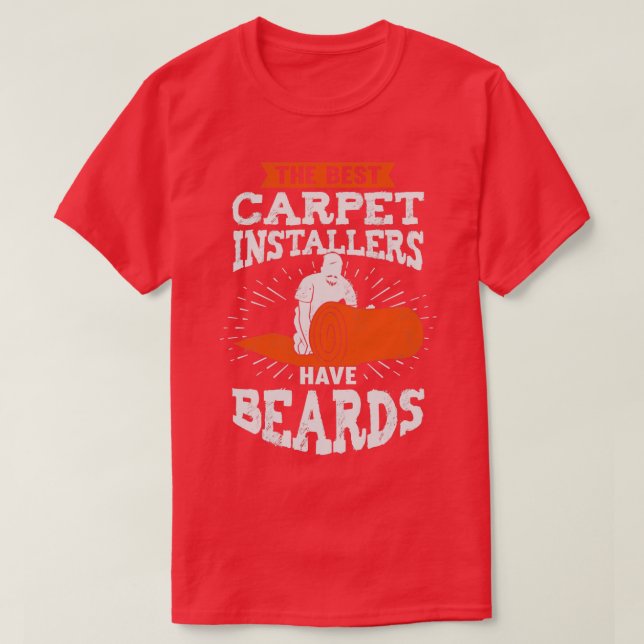 Camiseta Os Melhores Instaladores De Carpetes Têm Barras (Frente do Design)