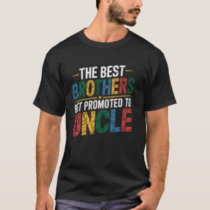 Camiseta Os Melhores Irmãos São Promovidos a Tios Homens En