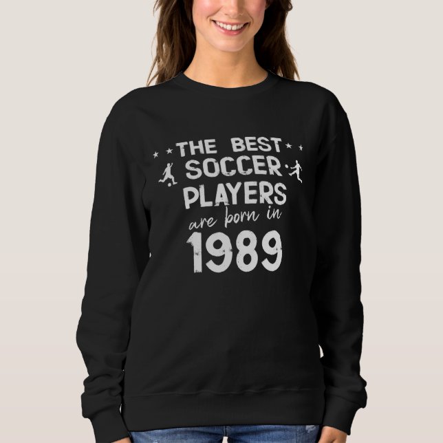 Camiseta Os melhores jogadores de futebol nascem em 1989 (Frente)