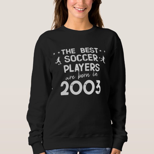 Camiseta Os melhores jogadores de futebol nascem em 2003 (Frente)