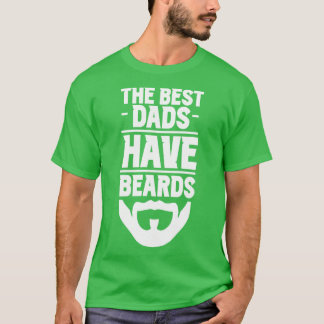 Camiseta Os melhores Pais têm barba Pai barba barba masculi