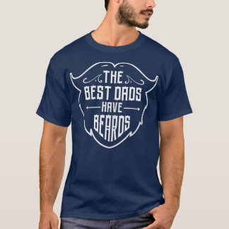 Camiseta Os melhores Pais têm barba Pai barbuda barba de ba