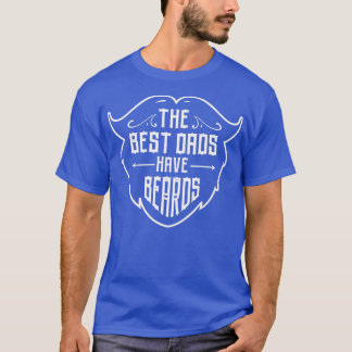 Camiseta Os melhores Pais têm barba Pai barbuda barba de ba