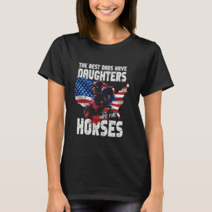 Camiseta Os Melhores Pais Têm Filhas Bandeira de Cavalgada
