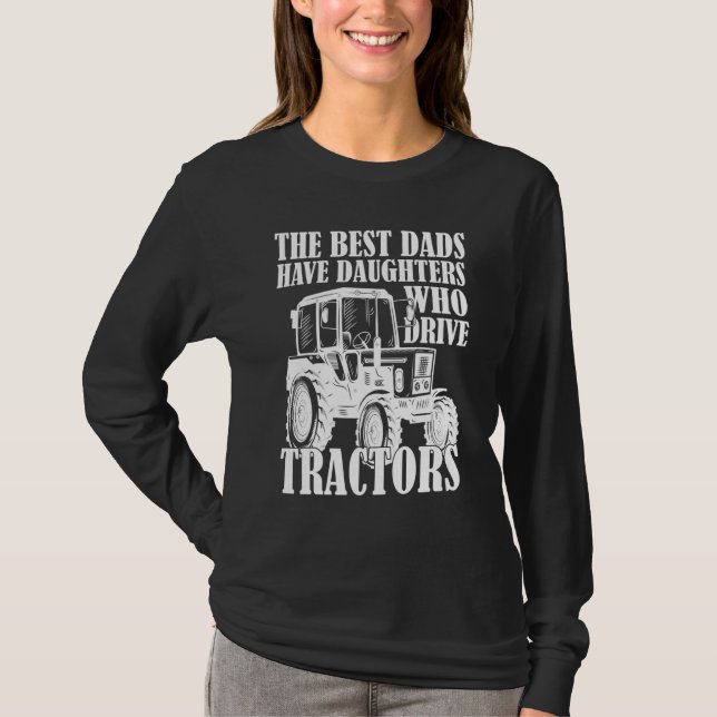 Camiseta Os Melhores Pais Têm Filhas Que Dirigem Fa De Trat (Frente)