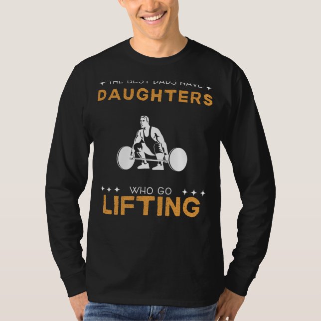 Camiseta Os Melhores Pais Têm Filhas Que Fazem Levantamento (Frente)