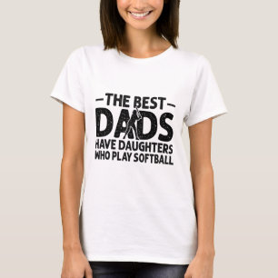 Camiseta Os Melhores Pais Têm Filhas Que Jogam Softll Pai