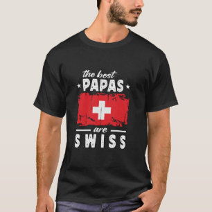 Camiseta Os melhores Papas são a Suiça do Dia do Pai Suíço