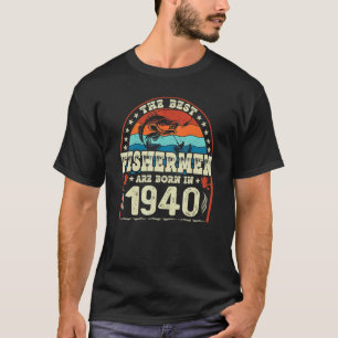 Camiseta Os Melhores Pescadores Nasceram Em 1940 Pescando