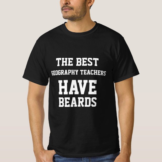 Camiseta Os melhores professores de geografia têm barba (Frente)