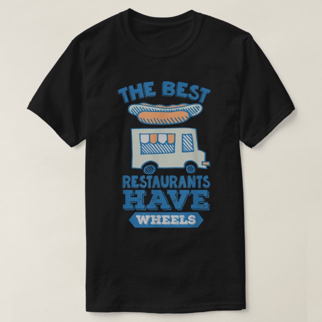 Camiseta Os Melhores Restaurantes Têm Rodas - Tru Comida Ru (Frente do Design)