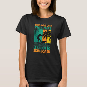 Camiseta Os meninos se afastem, essa garota está prestes a