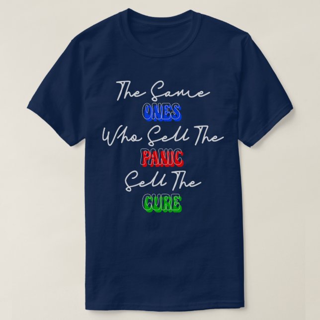 Camiseta Os Mesmos Que Vendem O Pânico Vendem A Cura (Frente do Design)