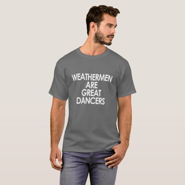 CAMISETA OS METEOROLOGISTAS SÃO GRANDES DANÇARINOS (Frente Completa)