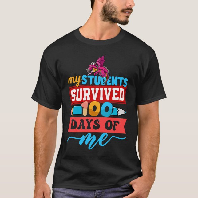 Camiseta Os meus alunos sobreviveram a 100 dias dos meus di (Frente)