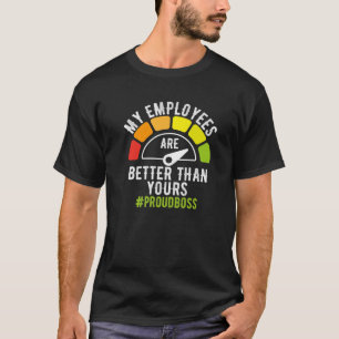 Camiseta Os Meus Empregados São Melhor Do Que O Seu Chefe 