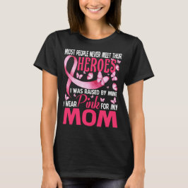 Camiseta Os Meus Heróis Visto Rosa Para A Minha Mãe Cancer 