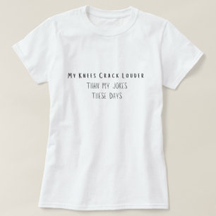 Camiseta Os meus joelhos batem mais alto que as minhas piad