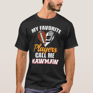 Camiseta Os Meus Jogadores Favoritos Chamam-Me MawMaw Futeb