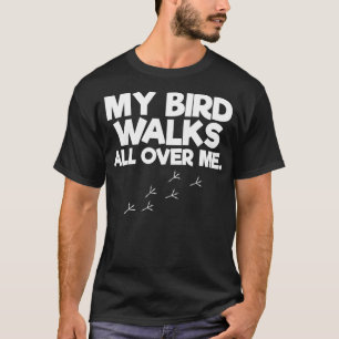Camiseta Os Meus Pássaros Andam Por Todos Os Meus Pássaros