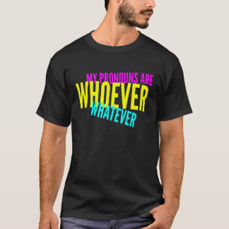 Camiseta Os Meus Pronunciantes São Quem Quer Que Seja A Id