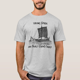 Camiseta Os navios de Viking são fiorde construído