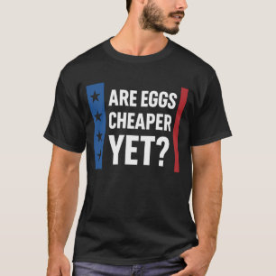 Camiseta Os Ovos São Mais Baratos Agora? Trump Inflação