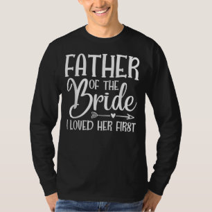 Camiseta Os Pais Da Brida Eu Amava Sua Primeira Casamento