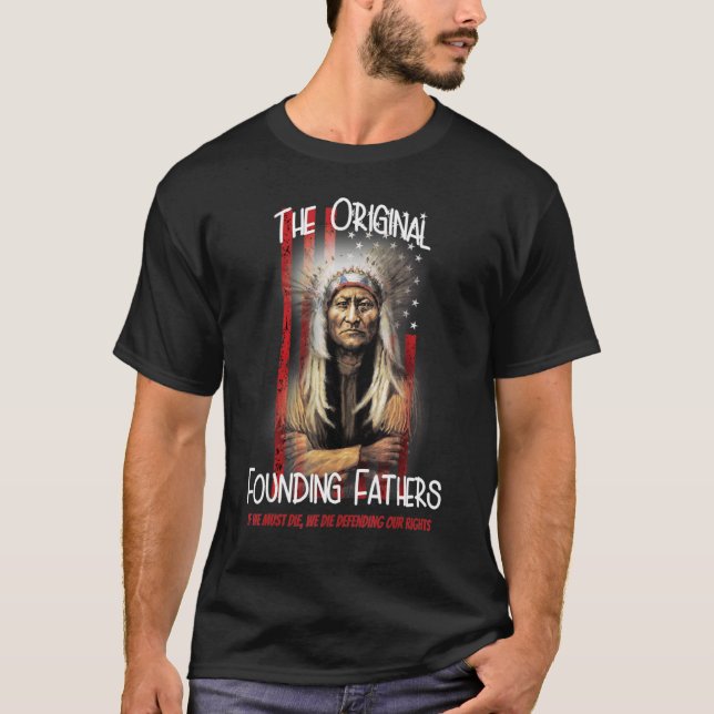 Camiseta Os Pais Fundadores Originais dos Americanos Nativo (Frente)
