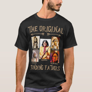 Camiseta Os Pais Fundadores Originais dos Americanos Nativo