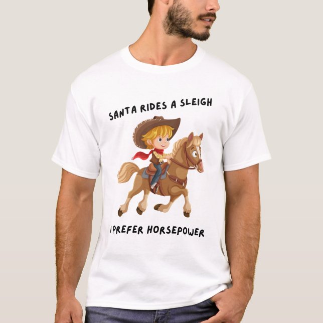 Camiseta Os papais noeis andam de trenó. Eu prefiro poder d (Frente)