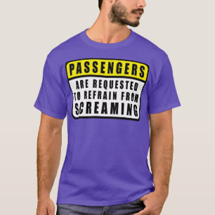 Camiseta Os Passageiros São Solicitados A Não Gritar