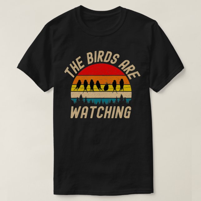 Camiseta Os Pássaros Estão Assistindo Ao Acordar De Pássaro (Frente do Design)