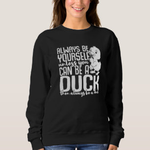Camiseta Os Patos Sempre São Você Mesmo A Não Ser Que Você