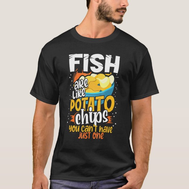 Camiseta Os Peixes São Como Batatas Fritas Você Não Pode Te (Frente)