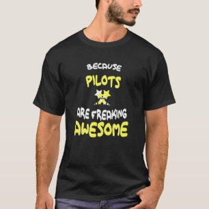 Camiseta Os Pilotos São Incríveis Para O Suor Piloto