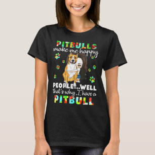 Camiseta Os Pitbulls Fazem-Me Pessoas Felizes Bem Por Isso