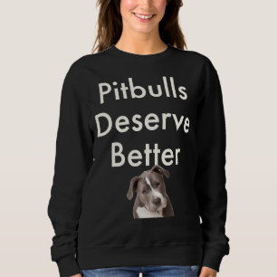 Camiseta Os Pitbulls Merecem Melhor!