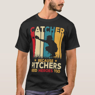 Camiseta Os Pitchers De Definição De Chamador Precisam De H