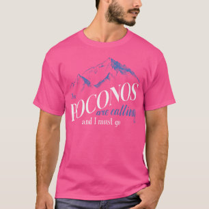Camiseta Os Poconos Estão Ligando E Eu Tenho Que Ir Para Mo