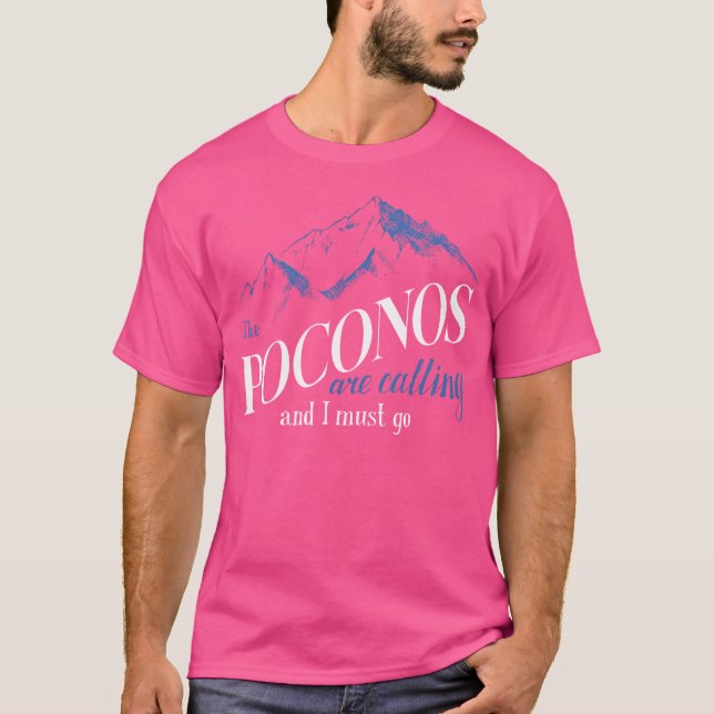 Camiseta Os Poconos Estão Ligando E Eu Tenho Que Ir Para Mo (Frente)