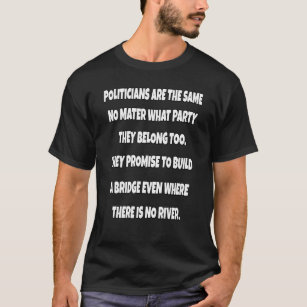 Camiseta Os Políticos Sarcásticos De Humor São Os Mesmos