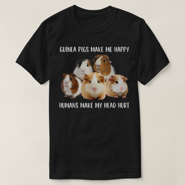 Camiseta Os Porcos Da Guiné Me Fazem Humanos Felizes Me Mac (Frente do Design)