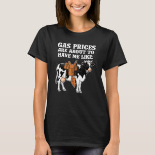 Camiseta Os Preços Engraçados Do Gás De Vaca Estão Prestes