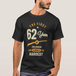 Camiseta Os Primeiros 62 Anos - 62º Presente de Aniversár