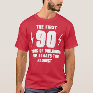 Camiseta Os Primeiros 90 Anos De Nascimento 90 Engraçado Da